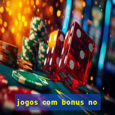 jogos com bonus no cadastro sem depósito