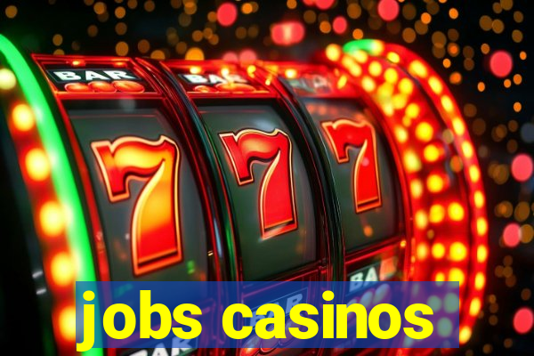 jobs casinos