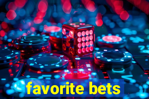 favorite bets