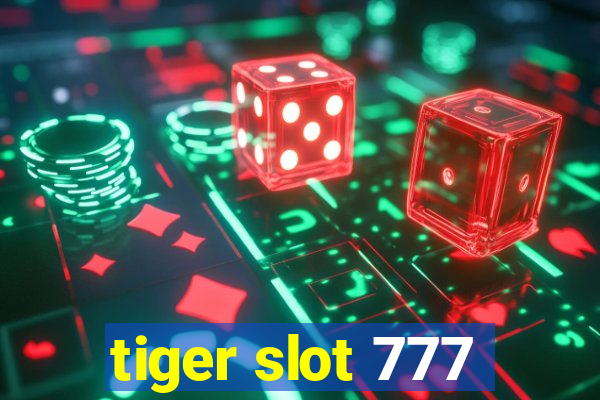 tiger slot 777