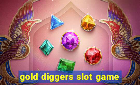 gold diggers slot game