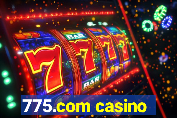 775.com casino