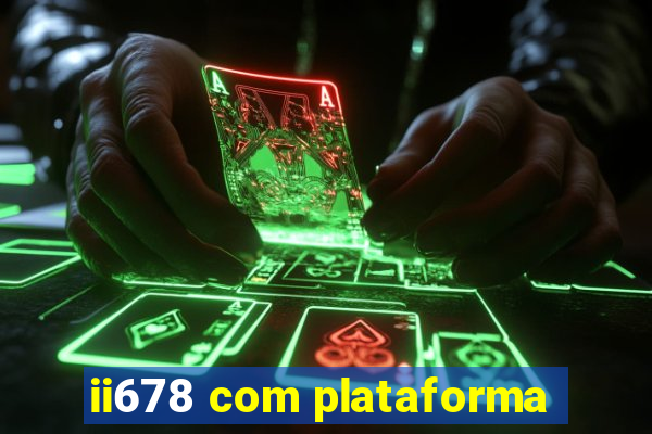 ii678 com plataforma