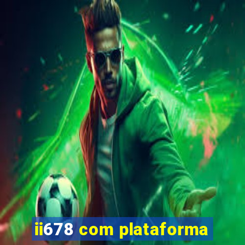 ii678 com plataforma