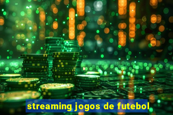 streaming jogos de futebol