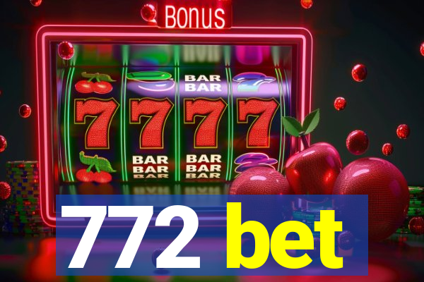 772 bet