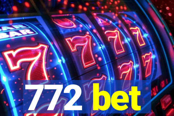 772 bet