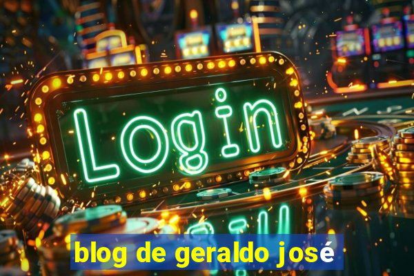 blog de geraldo josé