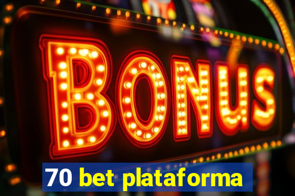 70 bet plataforma