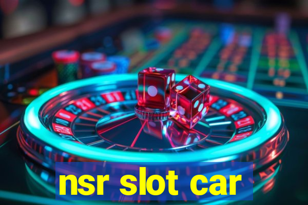 nsr slot car