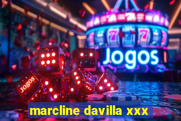 marcline davilla xxx