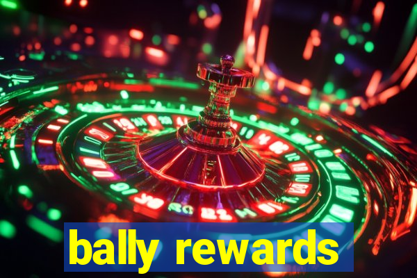 bally rewards