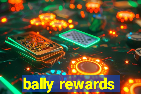 bally rewards