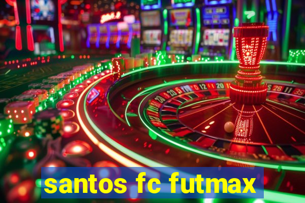 santos fc futmax