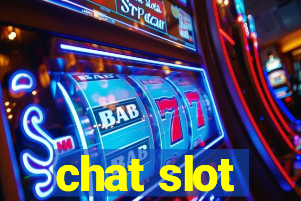 chat slot