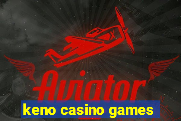 keno casino games