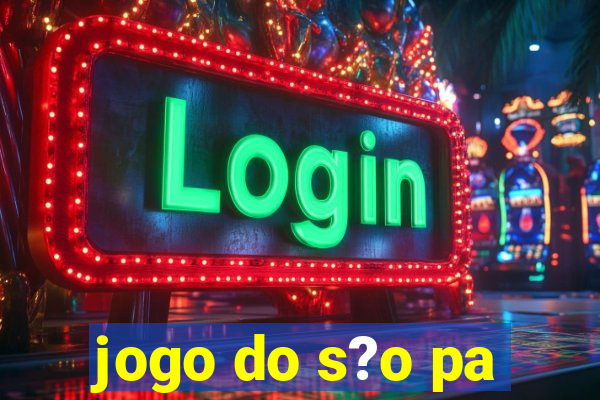 jogo do s?o pa