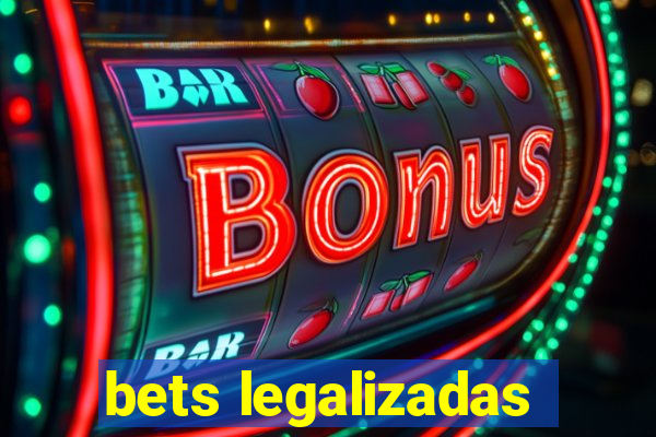 bets legalizadas