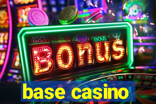 base casino