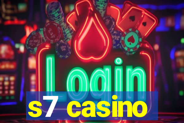 s7 casino