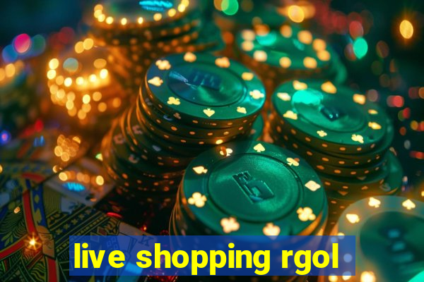 live shopping rgol