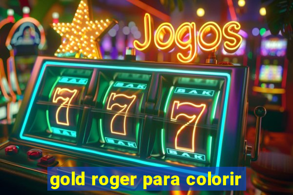 gold roger para colorir