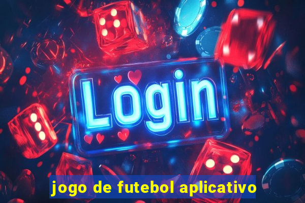 jogo de futebol aplicativo