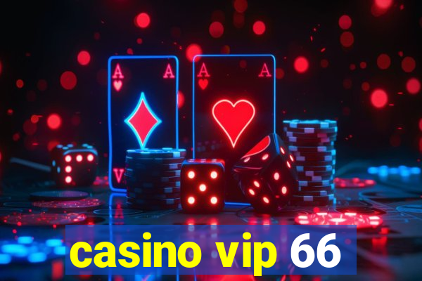 casino vip 66