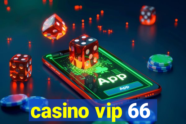 casino vip 66