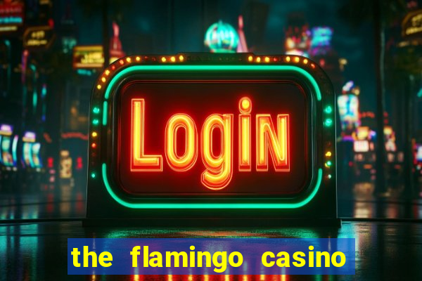 the flamingo casino las vegas