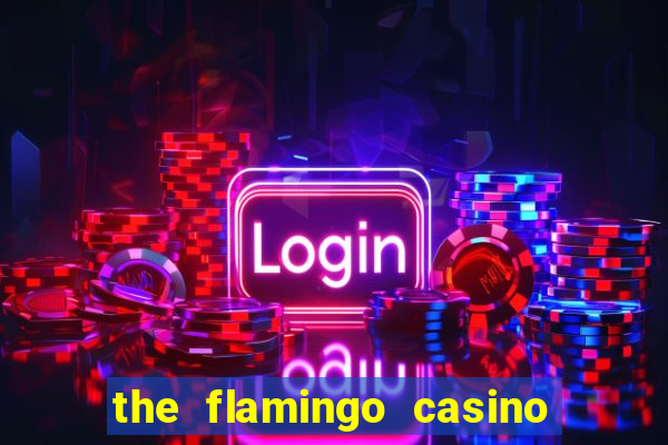 the flamingo casino las vegas