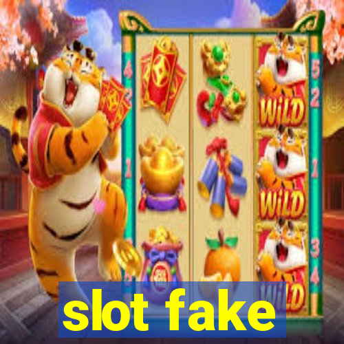 slot fake