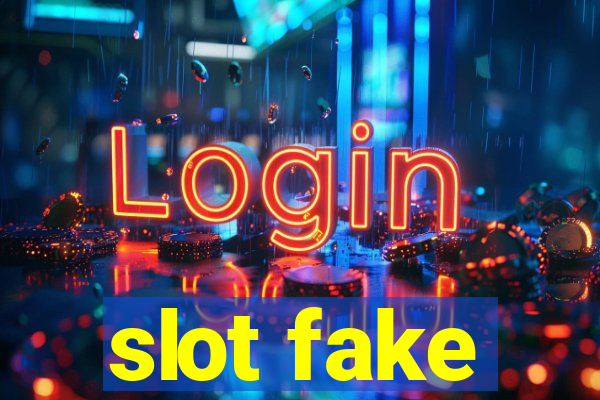 slot fake