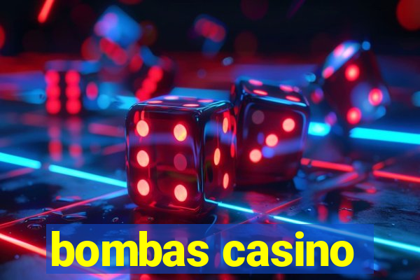 bombas casino