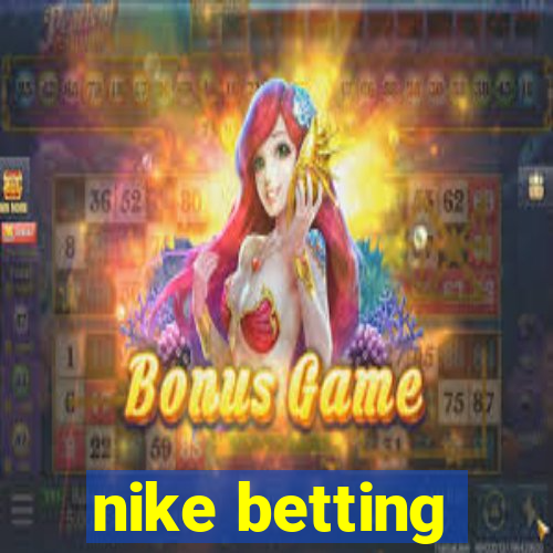 nike betting