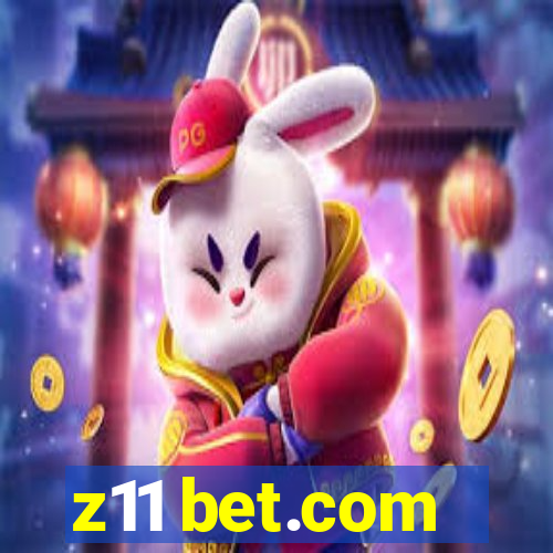 z11 bet.com