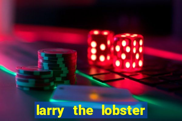 larry the lobster slot machine