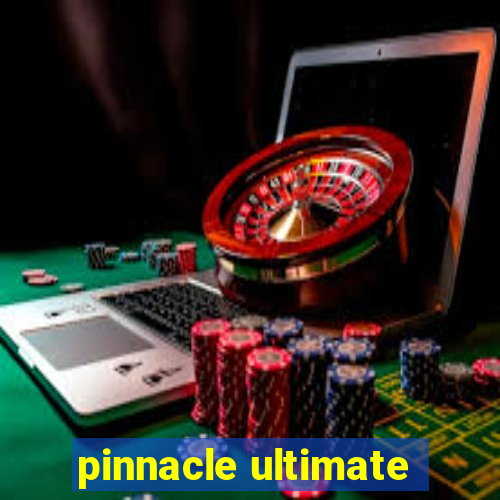 pinnacle ultimate