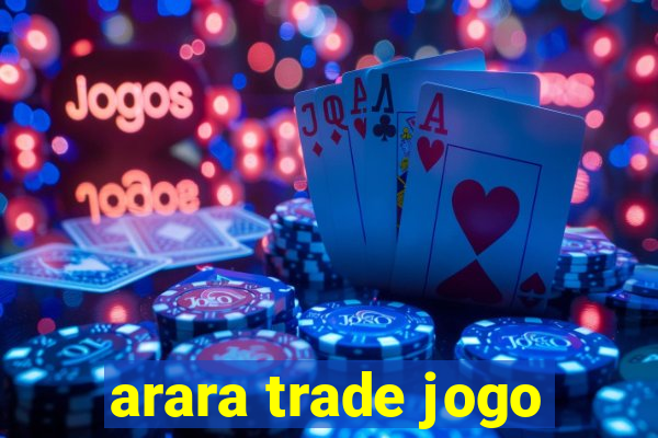 arara trade jogo