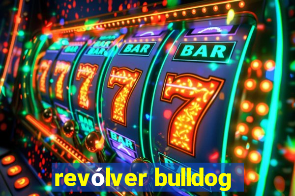 revólver bulldog