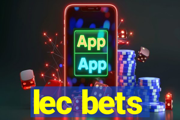 lec bets