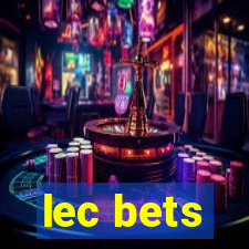 lec bets