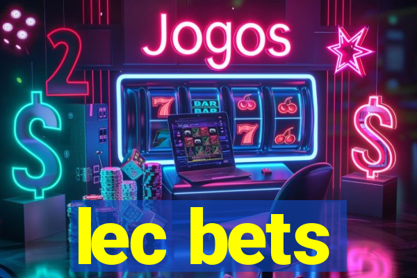 lec bets