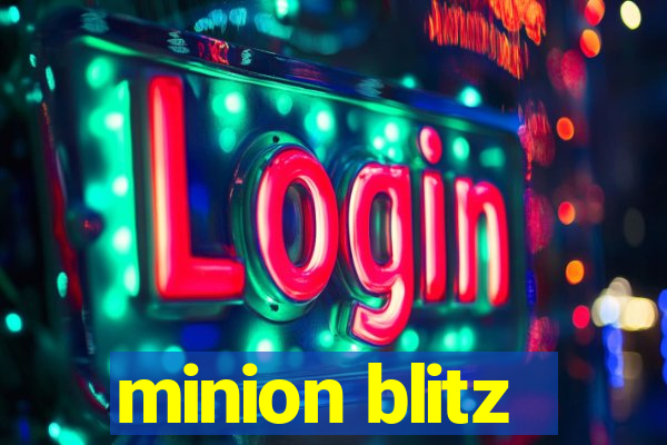 minion blitz