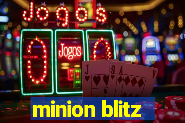 minion blitz