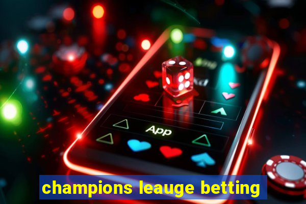 champions leauge betting