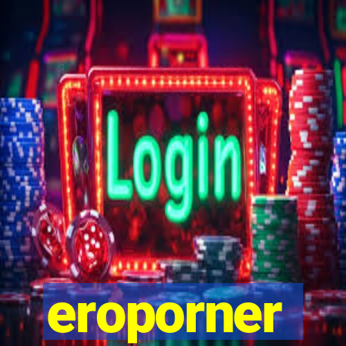 eroporner