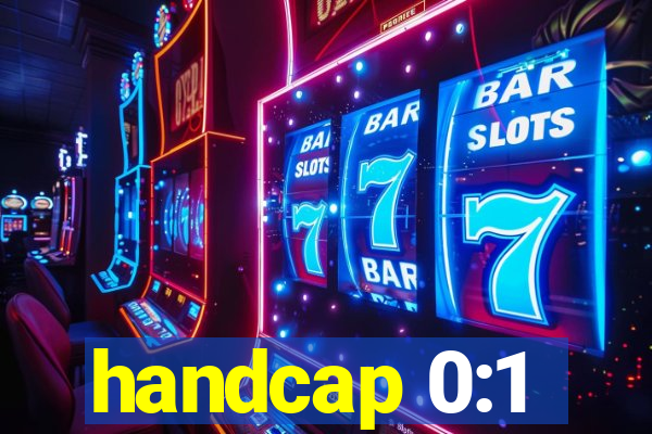 handcap 0:1