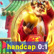 handcap 0:1