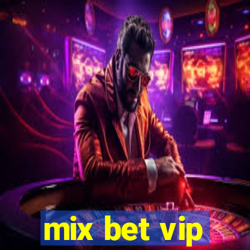 mix bet vip